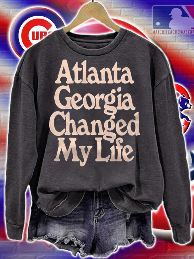 Atlanta Georgia Changed My Life Shirt t-shirt sweatshirt