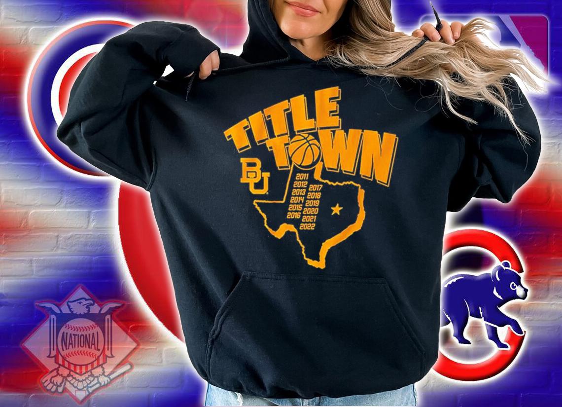 Baylor Bears Basketball Title Town Shirt t-shirt hoodie
