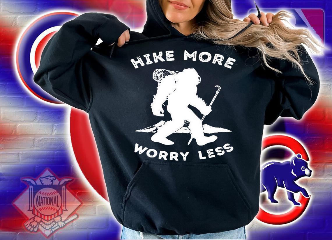 Bigfoot Hike More Worry Less T-Shirt t-shirt