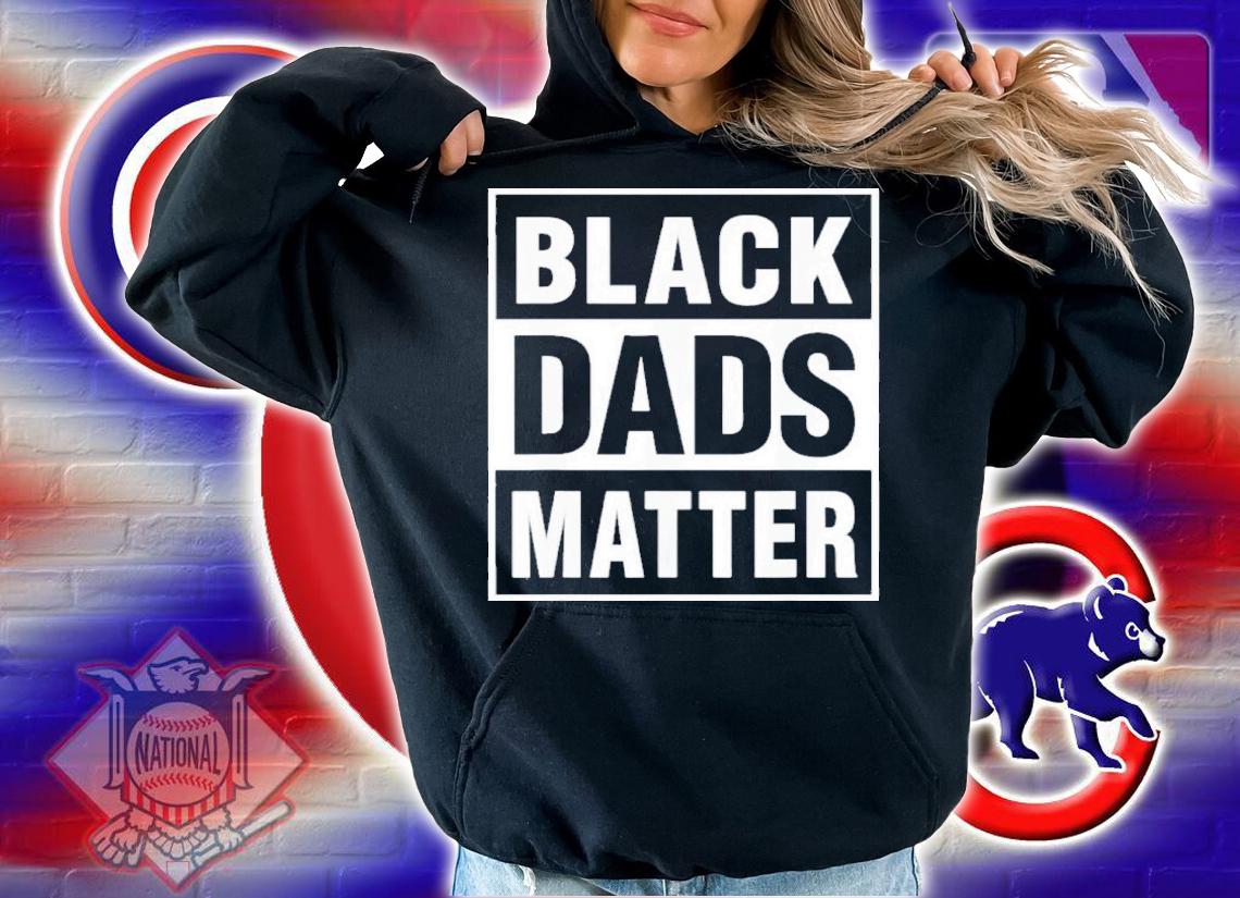 Black Dads Matter African American Father's Day Shirt t-shirt hoodie