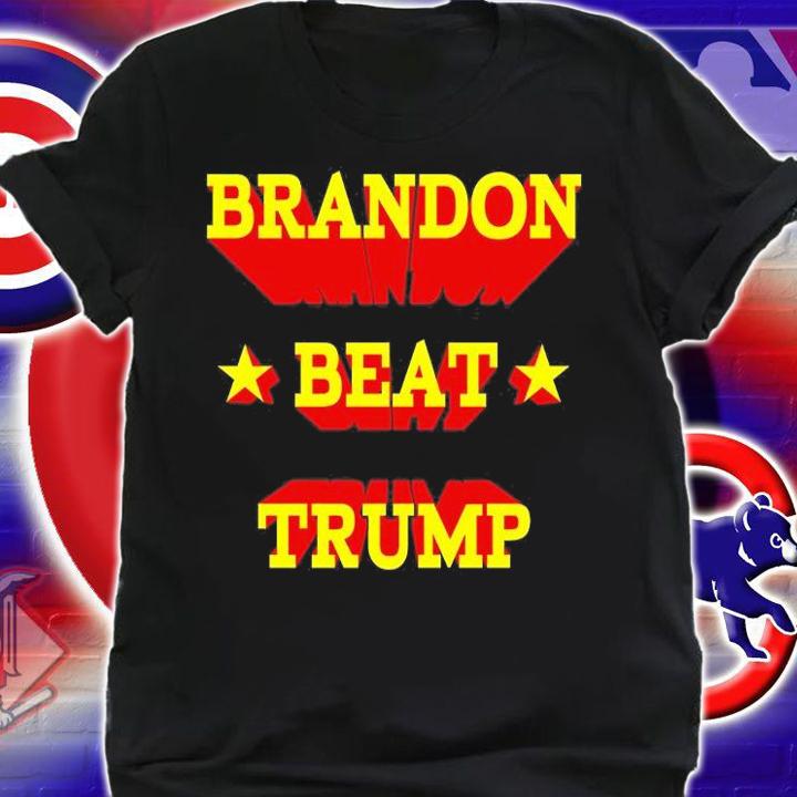 Brandon Beat Trump T-Shirt t-shirt