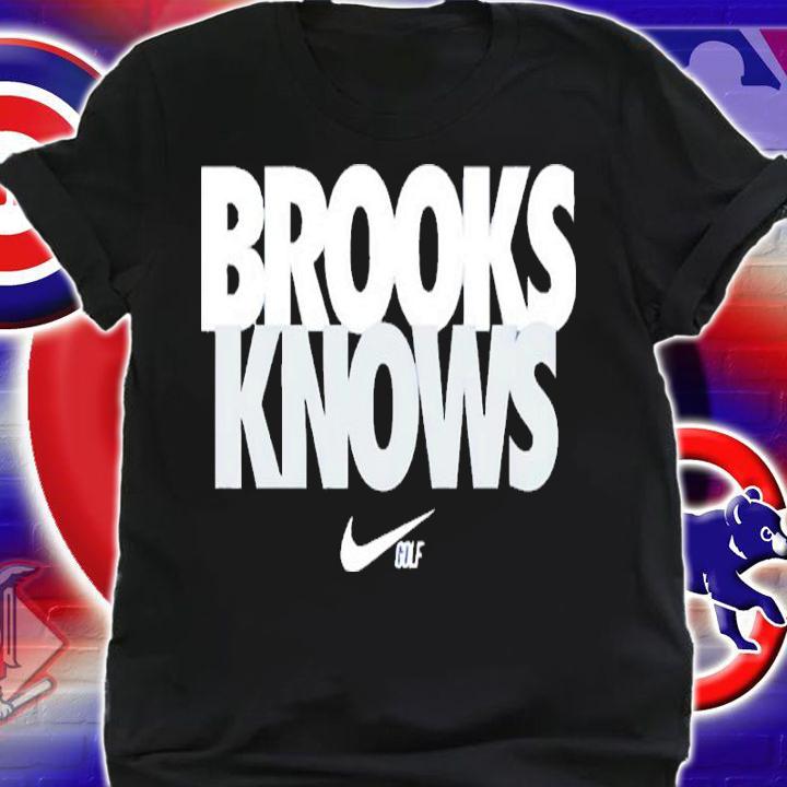 Brooks Knows Nike Shirt t-shirt shirt