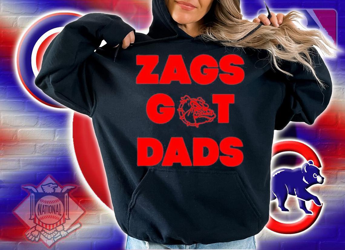 Bulldogs Dawgs Zags Got Dads T-Shirt t-shirt hoodie