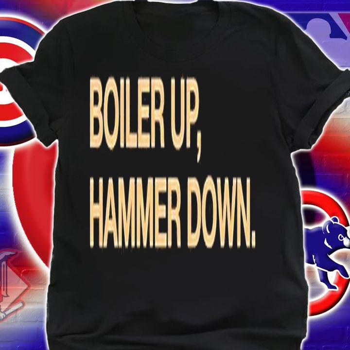 Boiler Up Hammer Down T-Shirt t-shirt