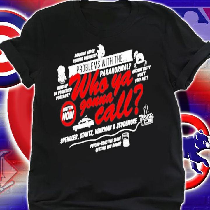 Ghostbusters Who Ya Gonna Call Shirt t-shirt