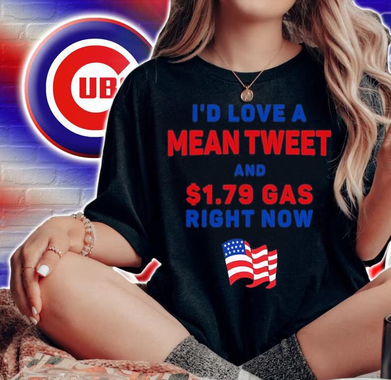 Id Love A Mean Tweet And $1.79 Gas Right Now USA Flag T-Shirt t-shirt woman shirt
