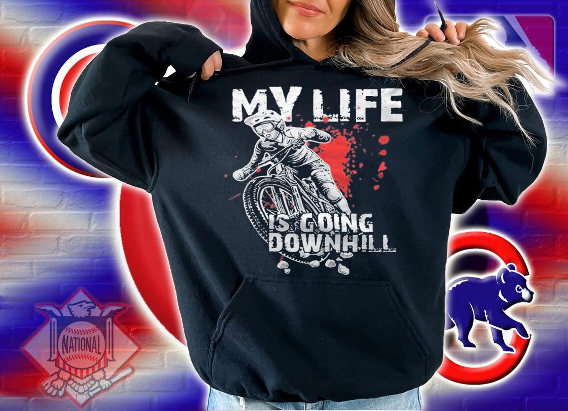 My life is going downhill cycling fans mountain bike T-shirt t-shirt