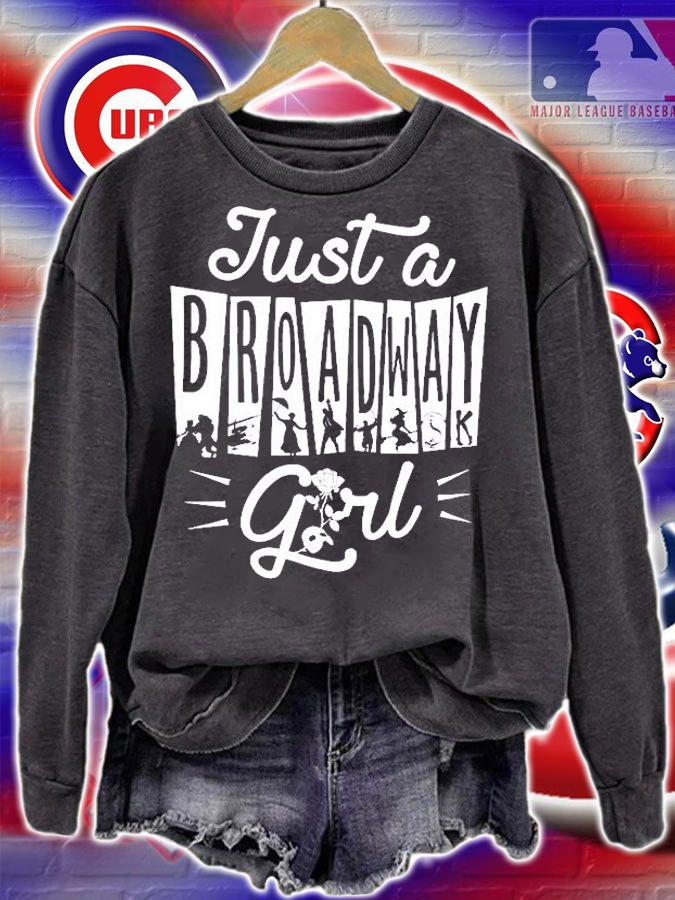 Just A Broadway Girl Funny Theatre T-Shirt t-shirt sweatshirt