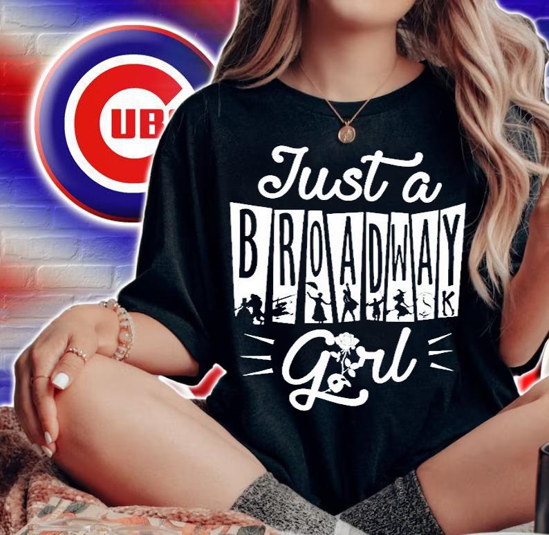 Just A Broadway Girl Funny Theatre T-Shirt t-shirt woman shirt