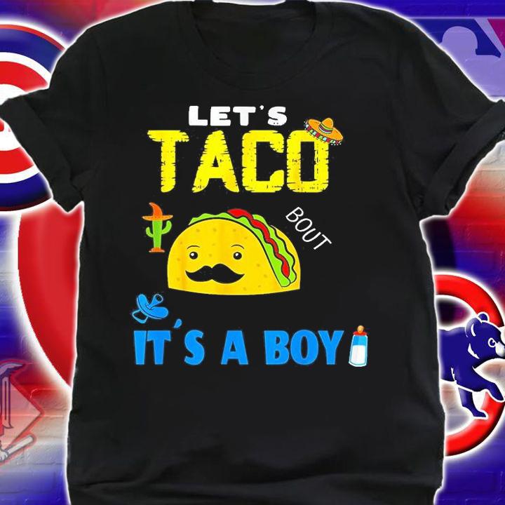 Let's Taco Bout A Baby Gender Reveal Boy Cinco De Mayo Party T-Shirt t-shirt shirt