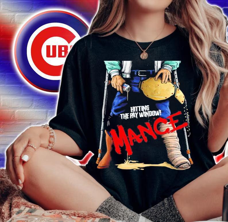 Mance Warner Hitting The Pay Window Shirt t-shirt woman shirt