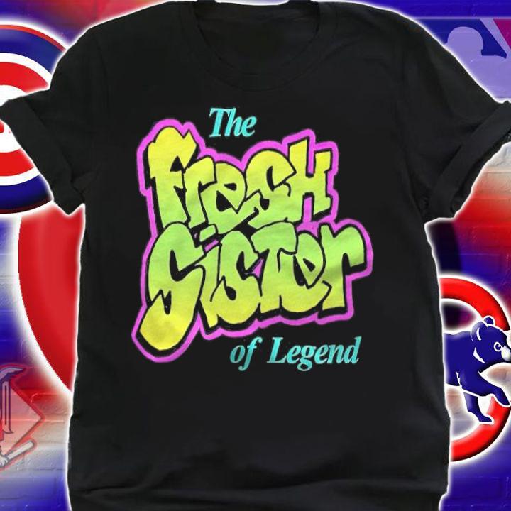 LaTonya Johnson Fresh Sister of Legend shirt t-shirt