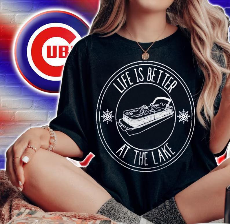Life Is Better At The Lake Pontoon Boat Fishing Shirt t-shirt woman shirt