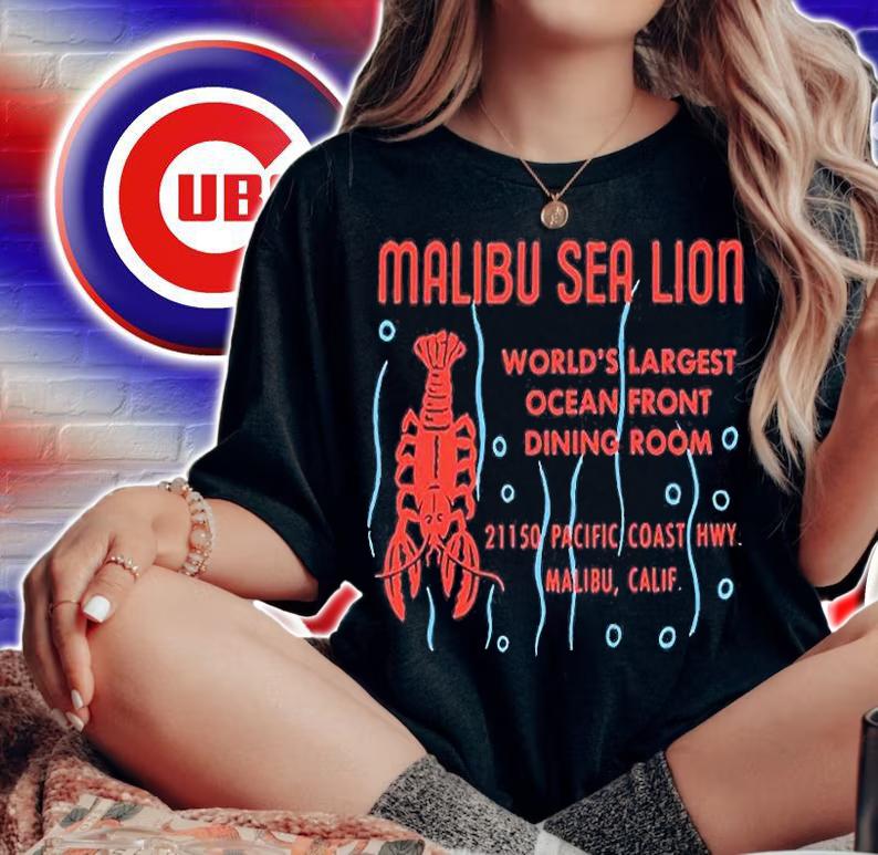 Malibu Sea Lion World's Largest Ocean Front Dining Room T-Shirt t-shirt woman shirt