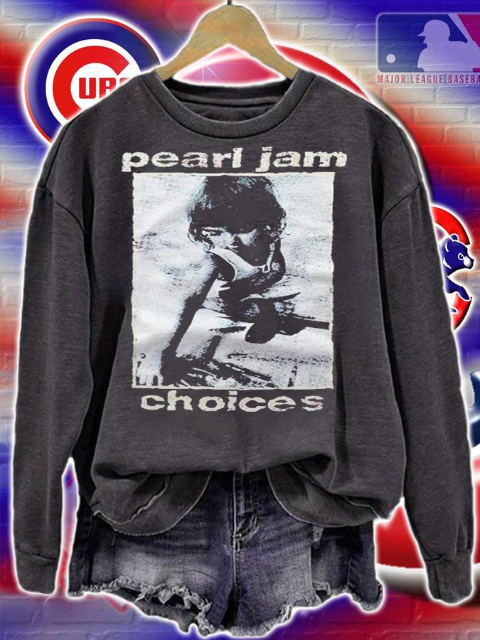 Pearl Jam Choice T-shirt t-shirt sweatshirt