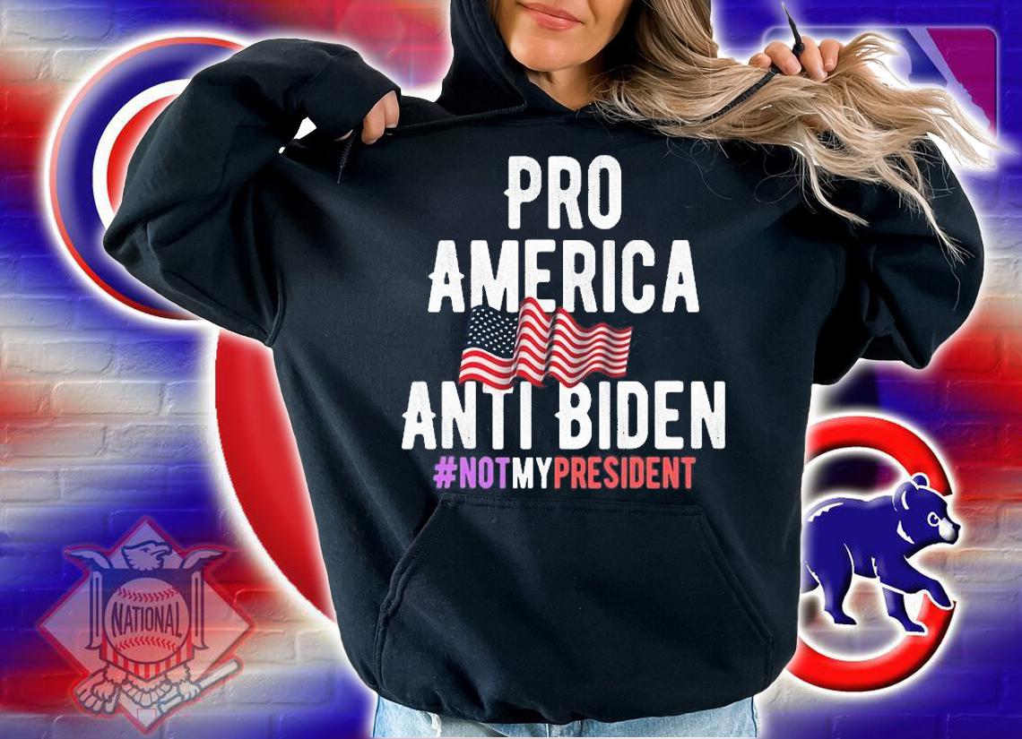 Pro America Anti Biden Joe Biden Not My President T-Shirt t-shirt hoodie