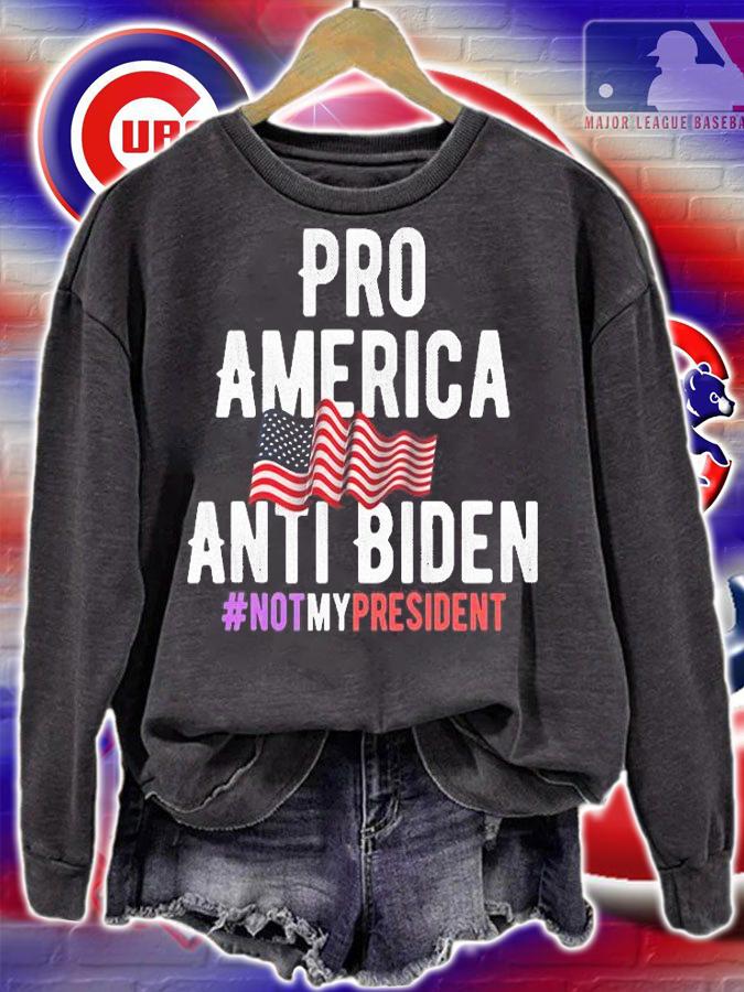 Pro America Anti Biden Joe Biden Not My President T-Shirt t-shirt sweatshirt