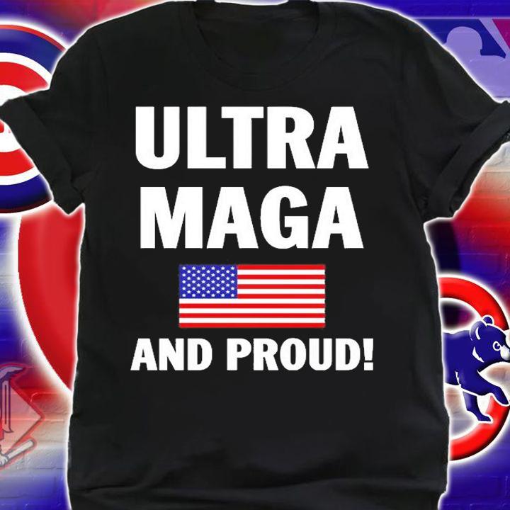 Donald Trump Ultra Maga And Proud T-Shirt t-shirt shirt