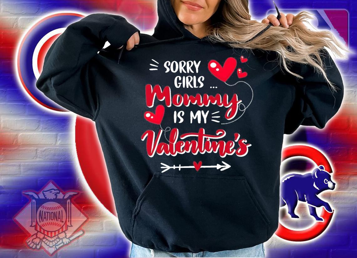 Kid Sorry Girls Mommy Is My Valentine Shirt Gift Funny Boys T-Shirt t-shirt hoodie