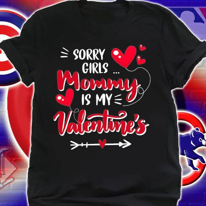 Kid Sorry Girls Mommy Is My Valentine Shirt Gift Funny Boys T-Shirt t-shirt shirt