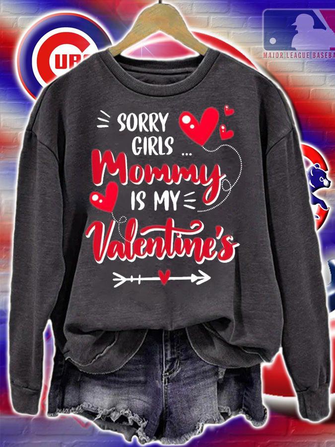 Kid Sorry Girls Mommy Is My Valentine Shirt Gift Funny Boys T-Shirt t-shirt sweatshirt