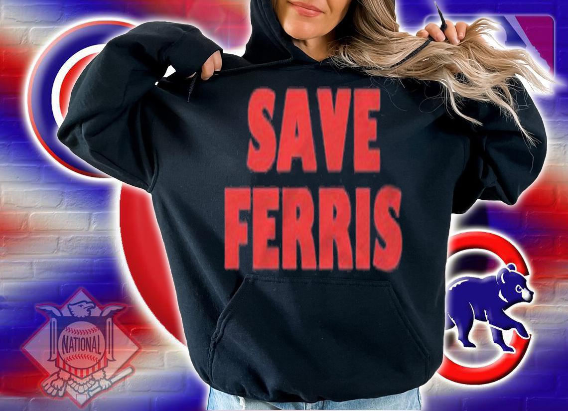 Save Ferris Design, 80S Movie Style Logo, Original Shirt t-shirt hoodie
