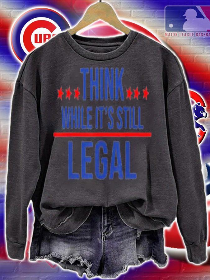 Think While It's Still Legal Star T-Shirt t-shirt sweatshirt