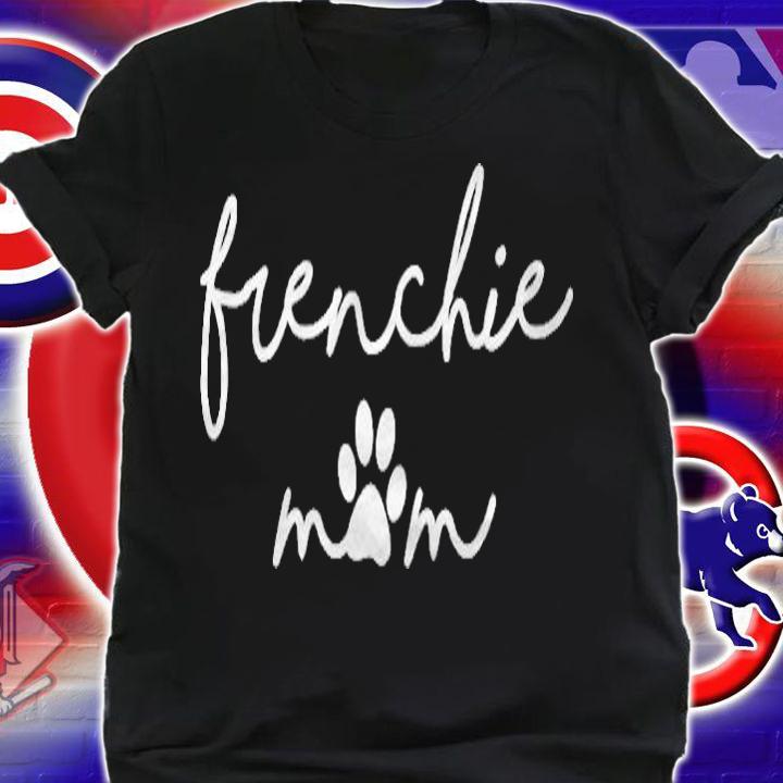 Womens Cute Frenchie Mom Shirt t-shirt shirt