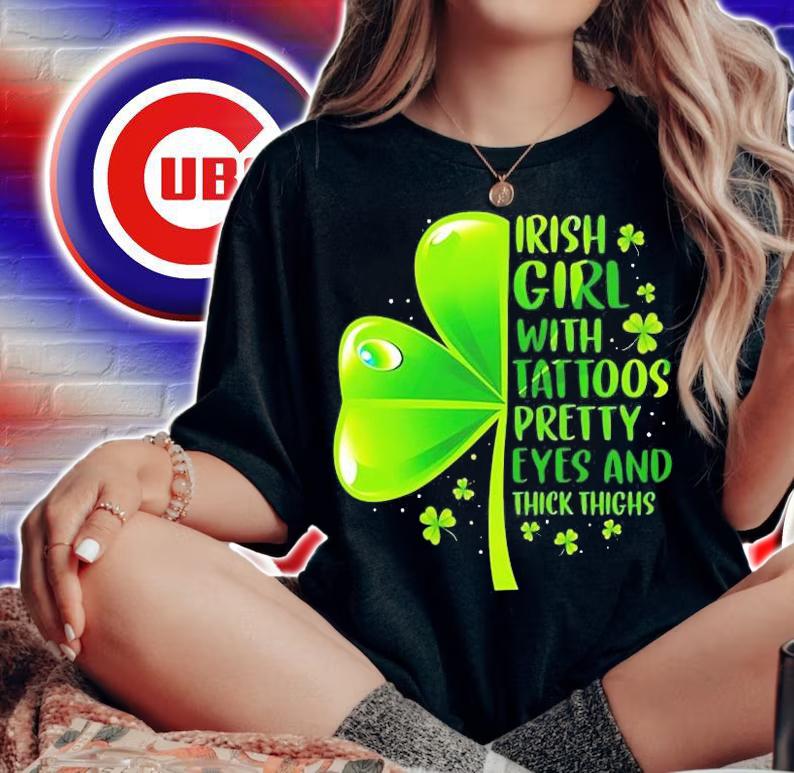 Irish Girl With Tattoos Pretty Eyes And Thick Thighs St Patrick's Day T-Shirt t-shirt