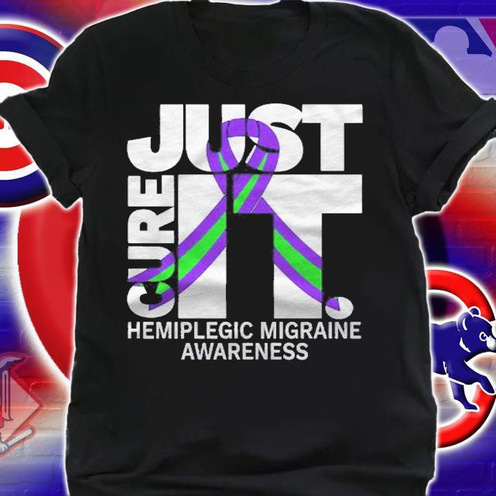 Just Cure Hemiplegic Migraine Awareness Shirt t-shirt shirt