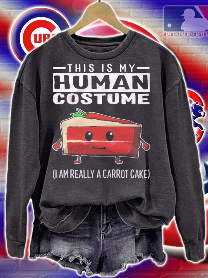 This Is My Human Costume I Am Really A Carrot Cake Shirt t-shirt sweatshirt