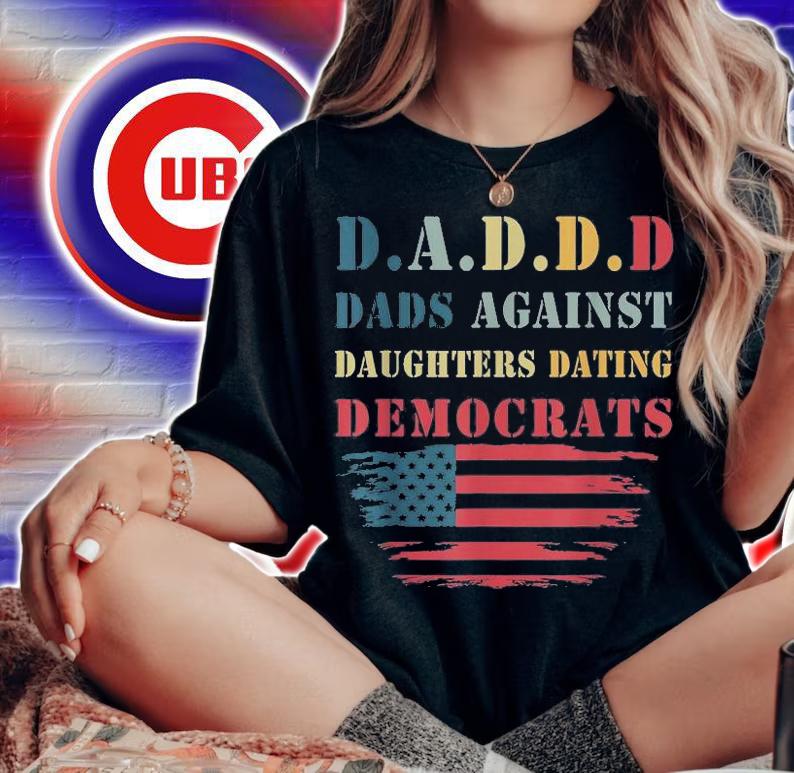 Dads Against Daughters Dating Democrats Daddd USA Flag T-shirt t-shirt woman shirt