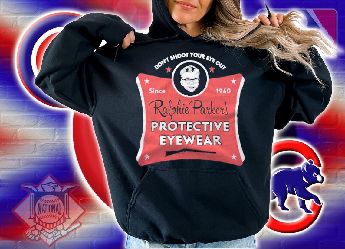 Don't Shoot Your Eye Out Since 1940 Ralphie Parker's Protective Eyewear Shirt t-shirt