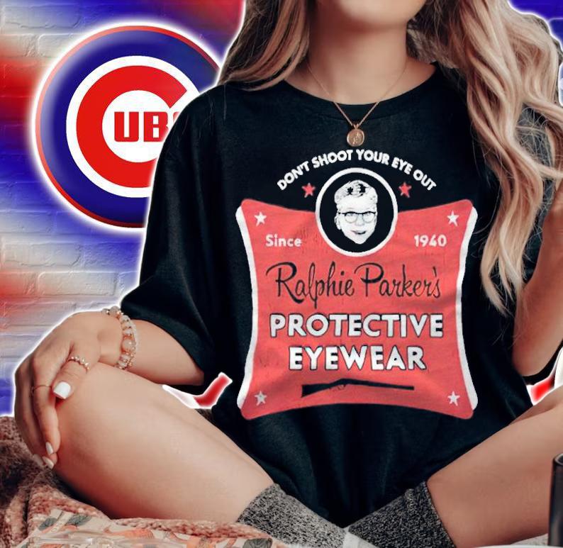 Don't Shoot Your Eye Out Since 1940 Ralphie Parker's Protective Eyewear Shirt t-shirt