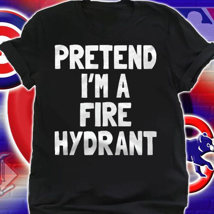 Pretend Im A Fire Hydrant Halloween Costume Shirt t-shirt shirt
