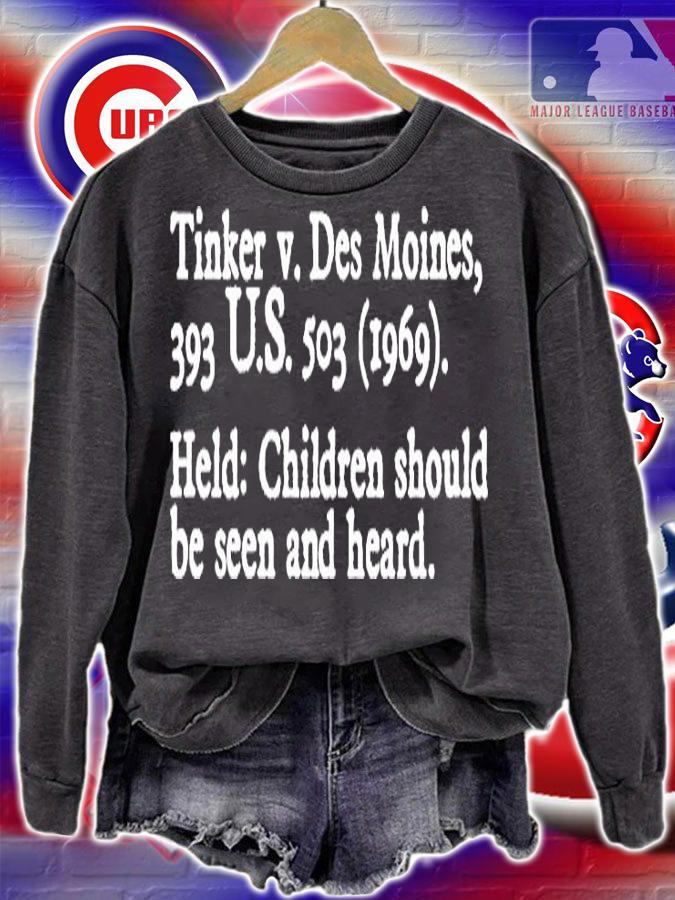 Tinker V Des Moines 193 Us 503 Held Children Should Be Seen And Heard T-Shirt t-shirt
