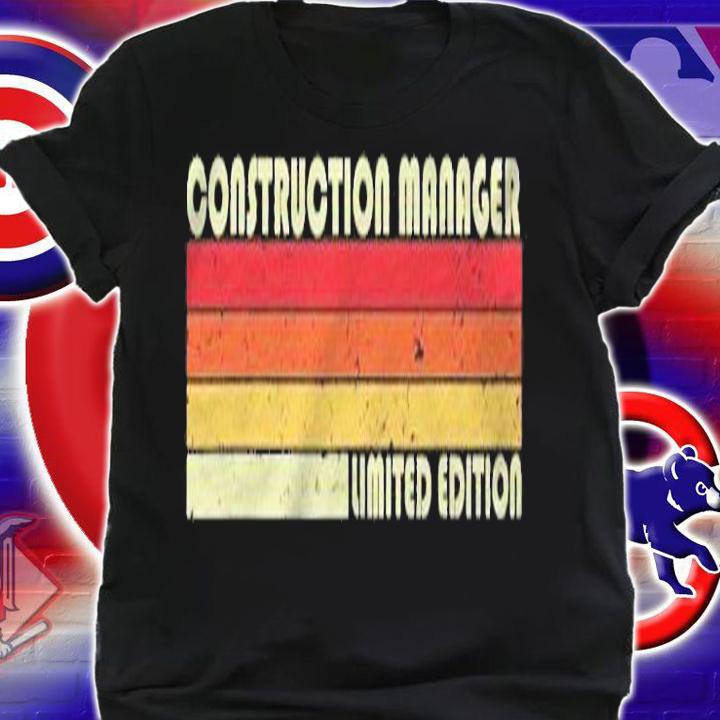 Construction Manager Funny Job Title Birthday Worker Idea Shirt t-shirt shirt