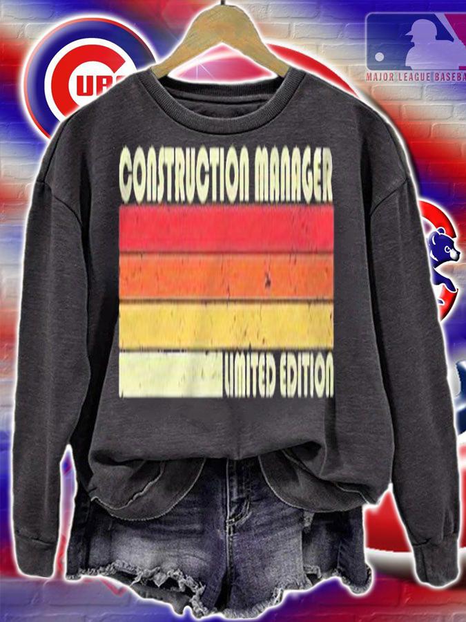 Construction Manager Funny Job Title Birthday Worker Idea Shirt t-shirt sweatshirt