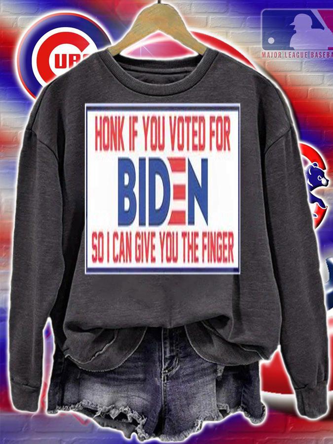 Funny Biden Sticker Car Honk If You Voted For Biden So I Can Give You The Fing T-Shirt t-shirt sweatshirt