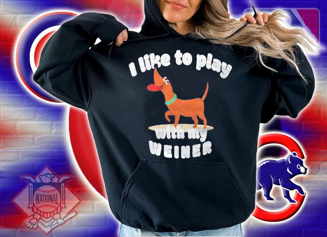 I Like To Play With My Weiner Dachshund Lovers Funny Shirt t-shirt