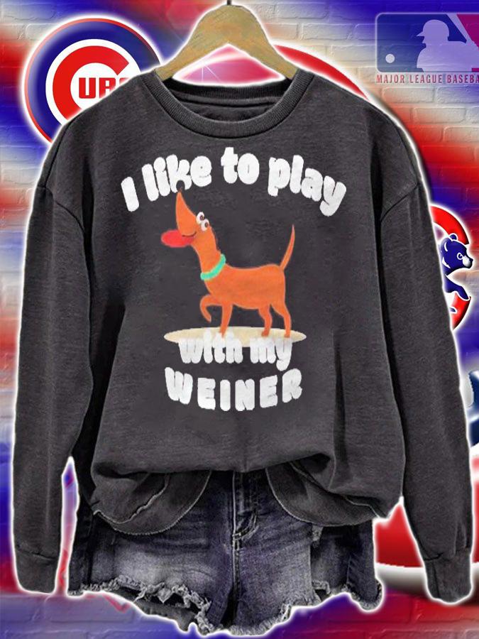 I Like To Play With My Weiner Dachshund Lovers Funny Shirt t-shirt