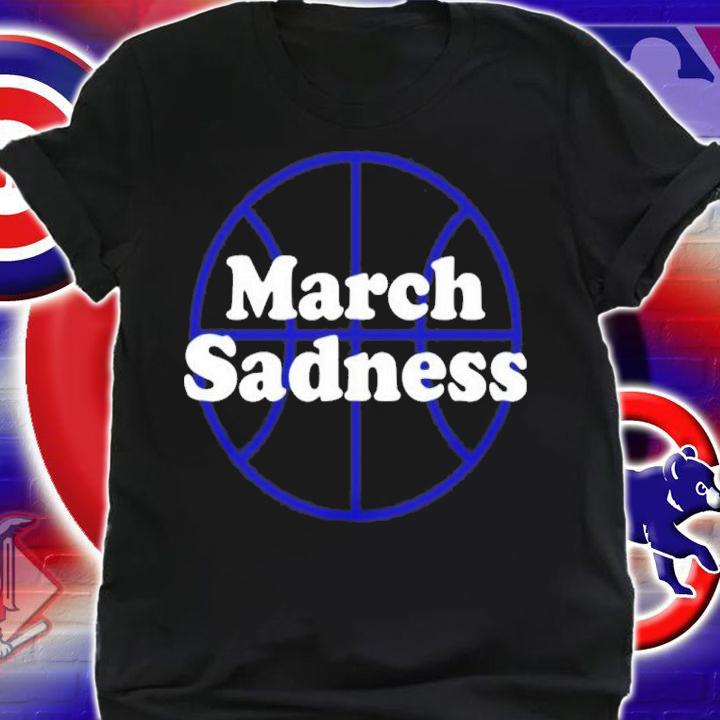 March Sadness Kentucky Shirt t-shirt shirt
