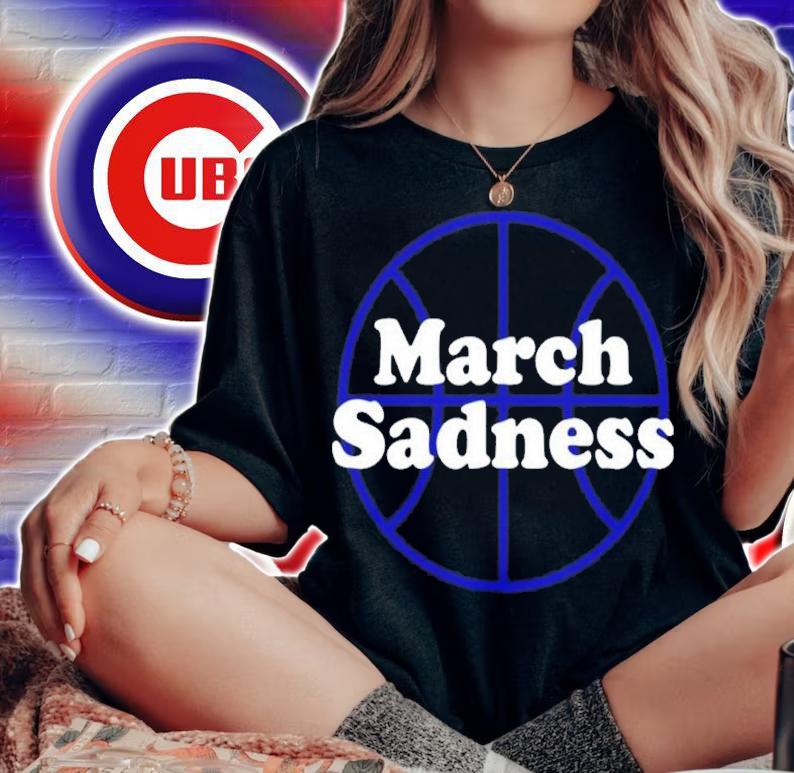 March Sadness Kentucky Shirt t-shirt woman shirt