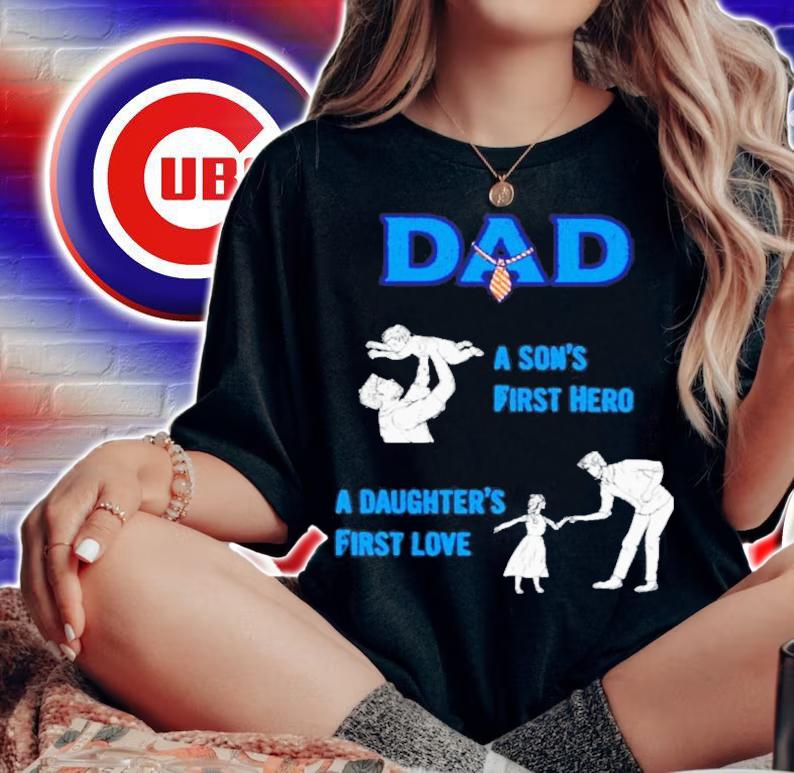 Dad A Sons First Hero A Daughters First Love Shirt