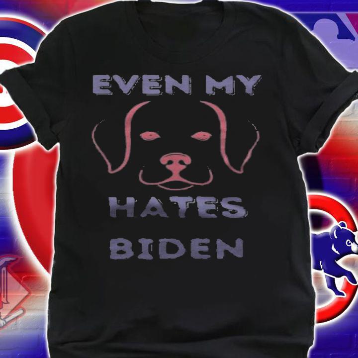 Even My Dog Hates Biden - Anti Biden Social Club T-Shirt shirt