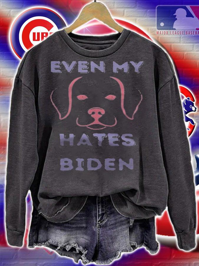 Even My Dog Hates Biden - Anti Biden Social Club T-Shirt sweatshirt