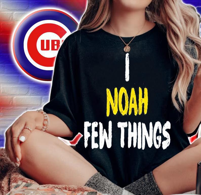 I Noah Few Things T-Shirt