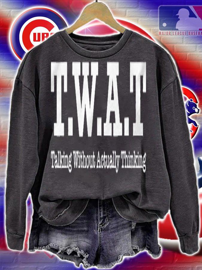 Twat Adult Humor Funny Saying Shirt