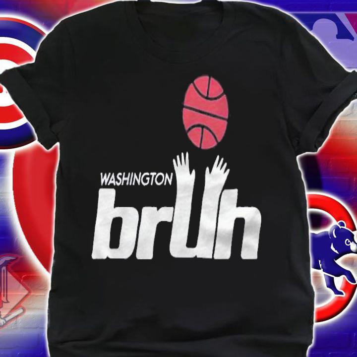 Washington Bruh shirt, sweater hoodie and tank top shirt