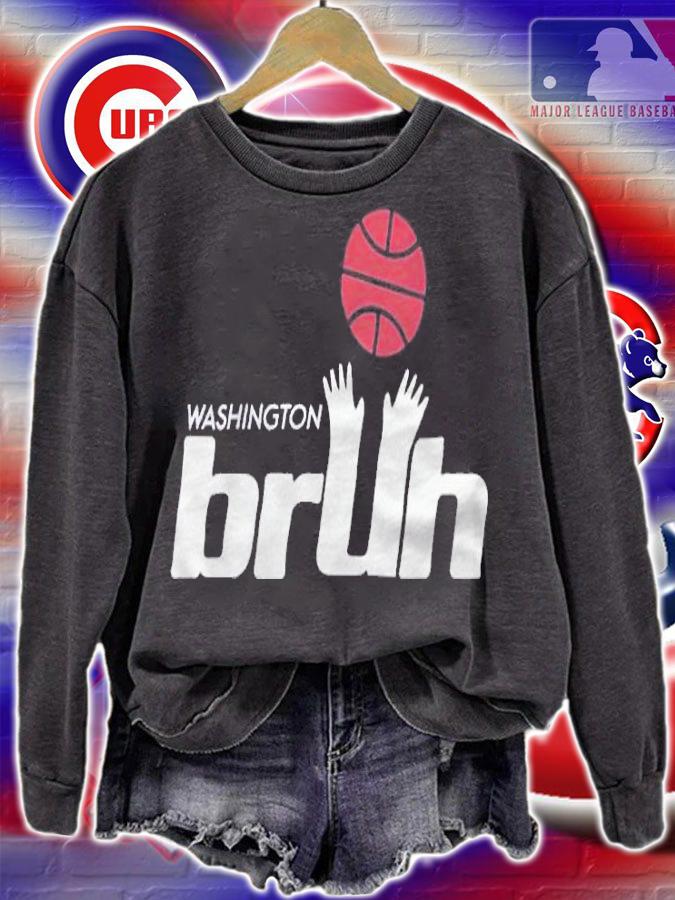 Washington Bruh shirt, sweater hoodie and tank top sweatshirt
